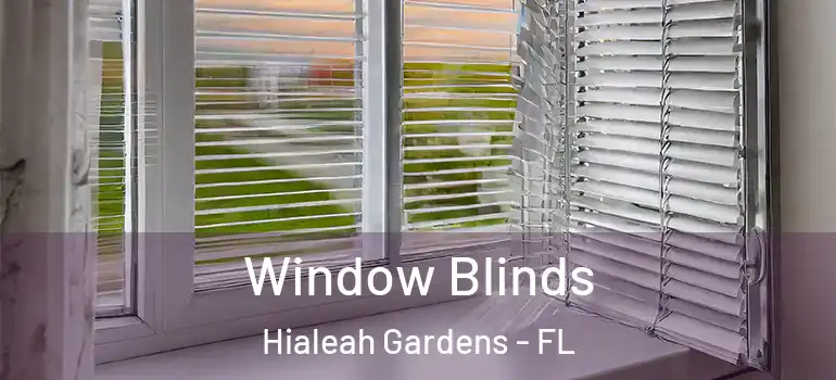  Window Blinds Hialeah Gardens - FL